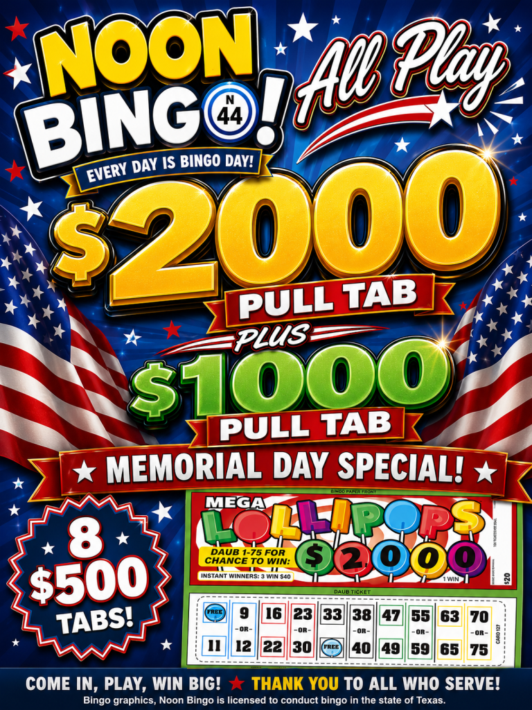 Memorial DAY $2000 PullTab Noon Bingo